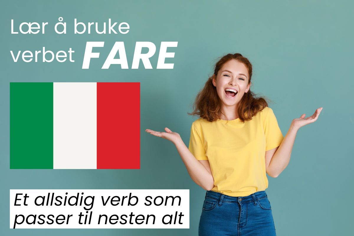 Ung kvinne som smiler foran grønn bakgrunn med teksten “Lær å bruke verbet FARE” og det italienske flagget.