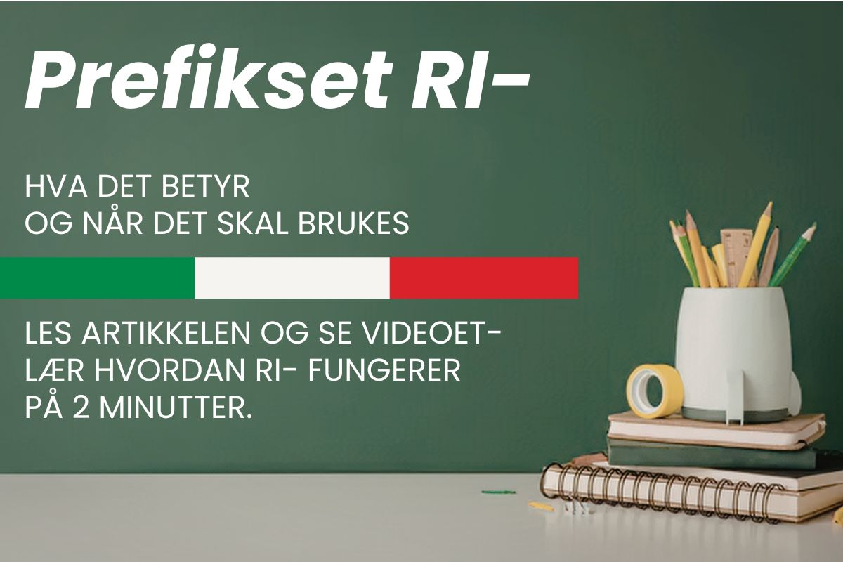 Grafikk med tittelen “Prefikset RI-” og tekst om betydning og bruk av det italienske prefikset ri-.